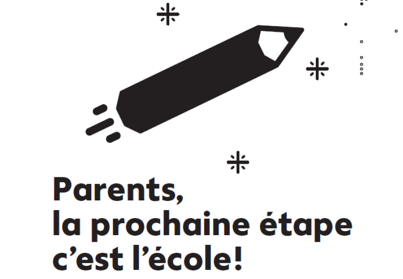 Parents, la prochaine étape c'est l'école !